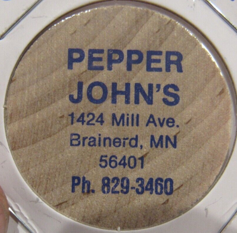 Vintage Pepper John's Brainerd, Mn Wooden Nickel - Token Minnesota Minn.