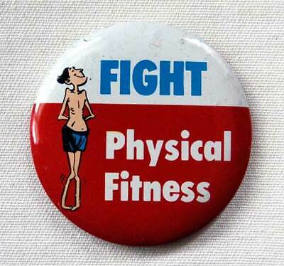 Fight Physical Fitness Button Pin Pinback Vintage 1960s Badge Humorous, Funny