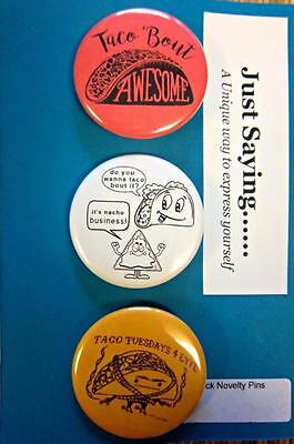 3-pk Novelty Buttons/Pins : HUMOR: TACOS THEME - Foodies TACO 'BOUT AWESOME