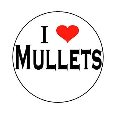 I LOVE MULLETS pin button funny novelty redneck hick hillbilly hair style